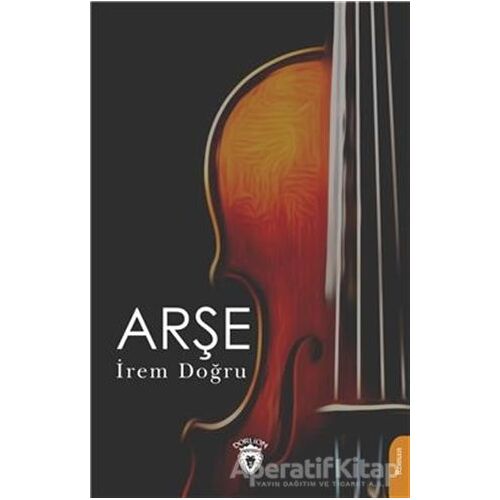 Arşe - İrem Doğru - Dorlion Yayınları