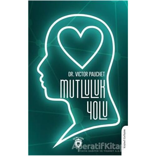 Mutluluk Yolu - Victor Pauchet - Dorlion Yayınları