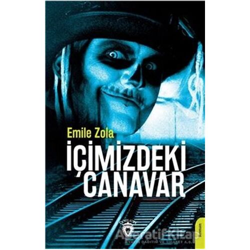 İçimizdeki Canavar - Emile Zola - Dorlion Yayınları