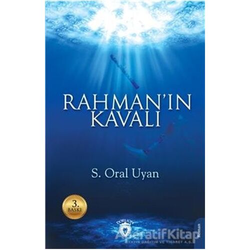Rahmanın Kavalı - S. Oral Uyan - Dorlion Yayınları