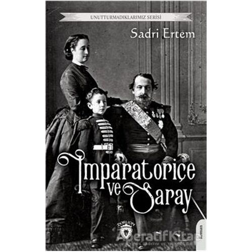İmparatoriçe ve Saray - Sadri Ertem - Dorlion Yayınları
