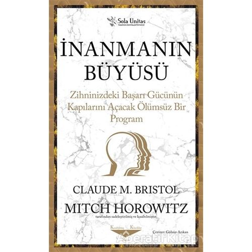 İnanmanın Büyüsü - Claude M. Bristol - Sola Unitas