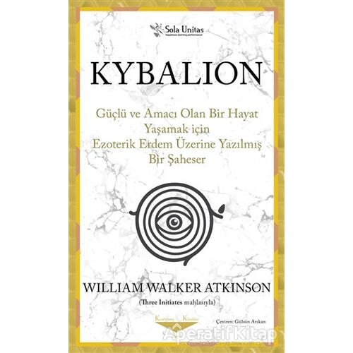 Kybalion - William Walker Atkinson - Sola Unitas