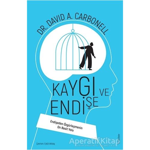 Kaygı ve Endişe - David A. Carbonell - Sola Unitas