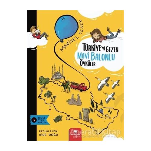 Türkiye’yi Gezen Mavi Balonlu Öyküler - Mavisel Yener - Redhouse Kidz Yayınları