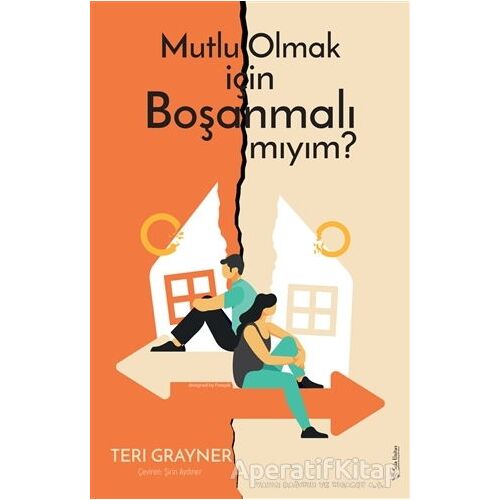 Mutlu Olmak için Boşanmalı mıyım? - Teri Grayner - Sola Unitas