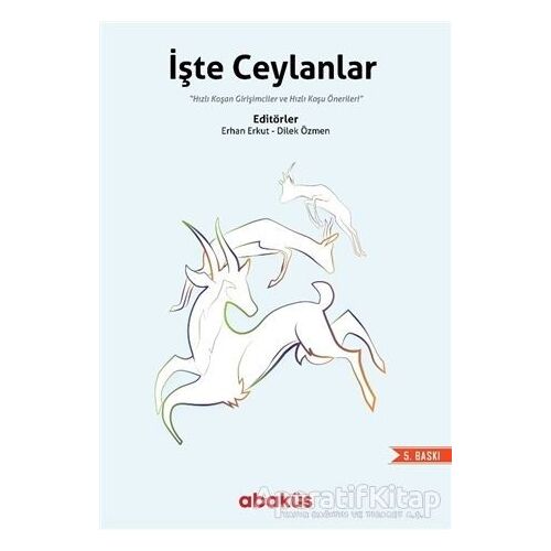 İşte Ceylanlar - Dilek Özmen - Abaküs Kitap