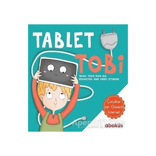 Tablet Tobi - Yeşim Özen Açıl - Abaküs Kitap