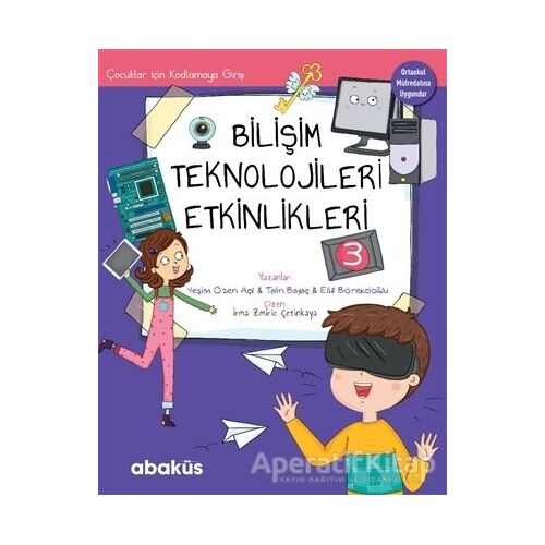 Çocuklar İçin Kodlamaya Giriş - Bilişim Teknolojileri Etkinlikleri 3 - Talin Bayaç - Abaküs Kitap
