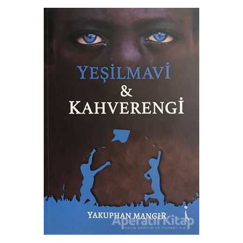 Yeşilmavi - Kahverengi - Yakuphan Mangır - İkinci Adam Yayınları
