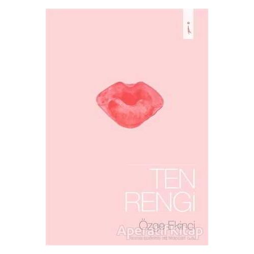 Ten Rengi - Özge Ekinci - İkinci Adam Yayınları