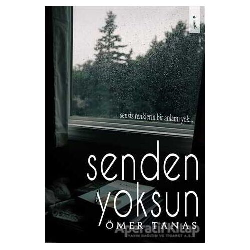 Senden Yoksun - Ömer Tanas - İkinci Adam Yayınları