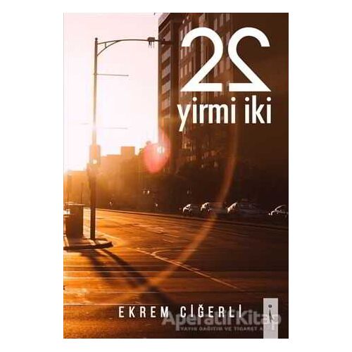 22 Yirmi İki - Ekrem Ciğerli - İkinci Adam Yayınları