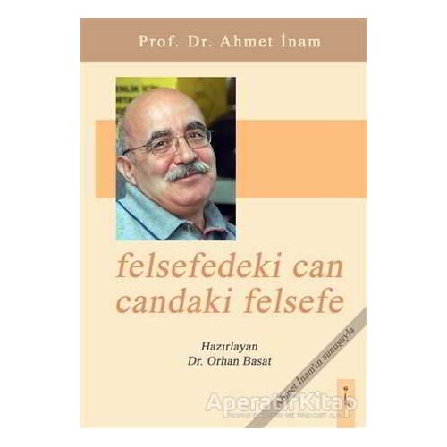 Felsefedeki Can Candaki Felsefe - Orhan Basat - İkinci Adam Yayınları