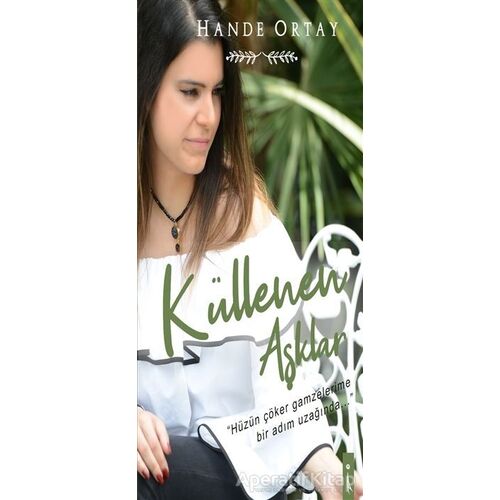 Küllenen Aşklar - Hande Ortay - İkinci Adam Yayınları