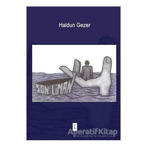 Son Liman - Haldun Gezer - İkinci Adam Yayınları