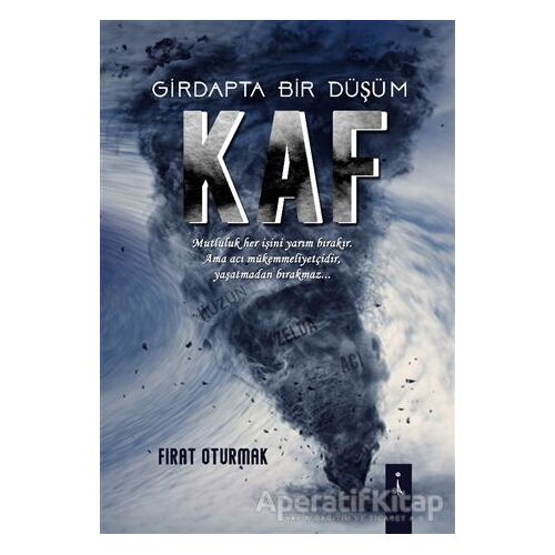 Kaf - Girdapta Bir Düşüm - Fırat Oturmak - İkinci Adam Yayınları