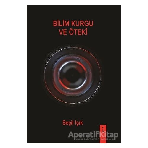 Bilim Kurgu ve Öteki - Seçil Işık - İkinci Adam Yayınları