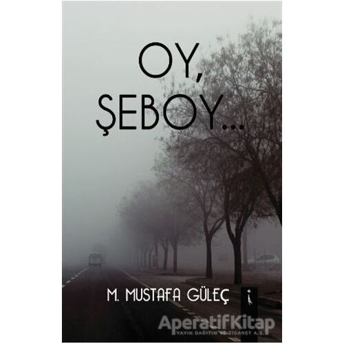 Oy Şeboy - M. Mustafa Güleç - İkinci Adam Yayınları