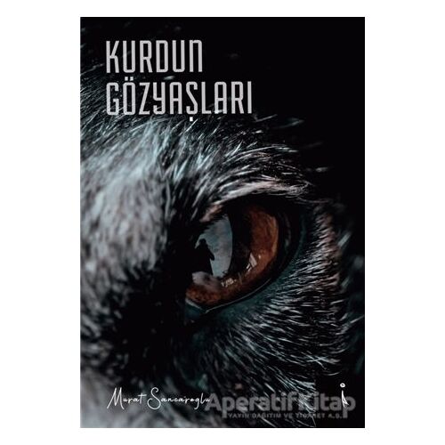 Kurdun Gözyaşları - Murat Sancaroğlu - İkinci Adam Yayınları