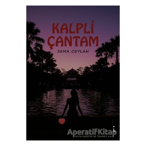 Kalpli Çantam - Sema Ceylan - İkinci Adam Yayınları