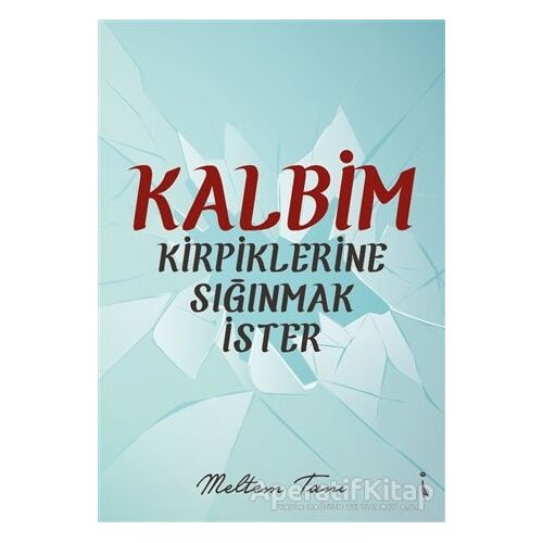 Kalbim Kirpiklerine Sığınmak İster - Meltem Tanı - İkinci Adam Yayınları
