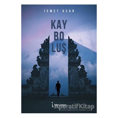 Kayboluş - İsmet Acar - İkinci Adam Yayınları