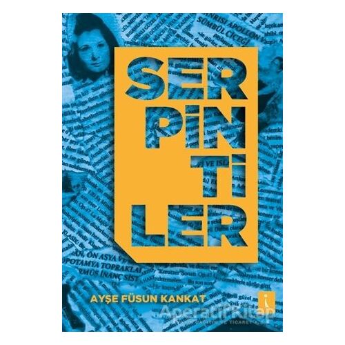 Serpintiler - Ayşe Füsun Kankat - İkinci Adam Yayınları