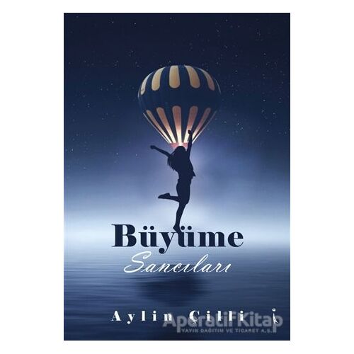 Büyüme Sancıları - Aylin Çilli - İkinci Adam Yayınları