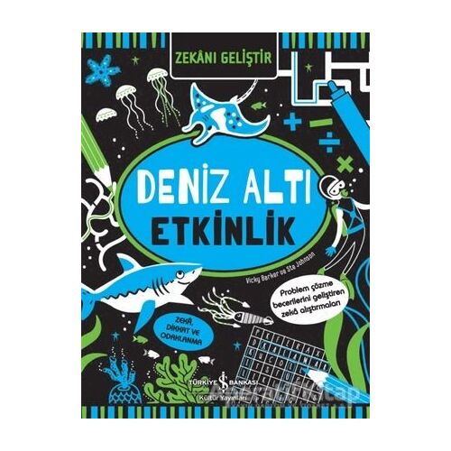 Zekanı Geliştir - Deniz Altı Etkinlik - Vicky Barker - İş Bankası Kültür Yayınları