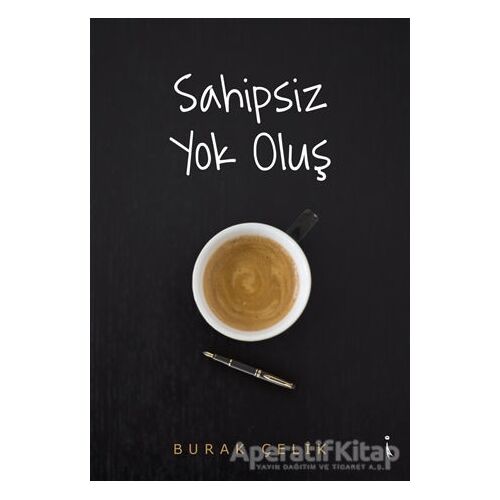 Sahipsiz Yok Oluş - Burak Çelik - İkinci Adam Yayınları