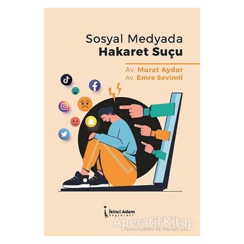 Sosyal Medyada Hakaret Suçu - Emre Sevimli - İkinci Adam Yayınları