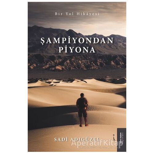Şampiyondan Piyona - Sadi Adıgüzel - İkinci Adam Yayınları