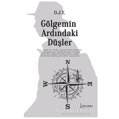 Gölgemin Ardındaki Düşler - O.J.Y. - İkinci Adam Yayınları