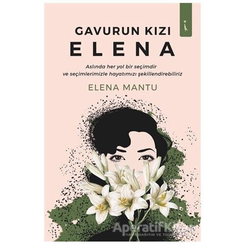 Gavurun Kızı Elena - Leonica Elena Mantu - İkinci Adam Yayınları