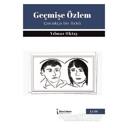 Geçmişe Özlem - Yılmaz Oktay - İkinci Adam Yayınları