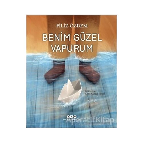 Benim Güzel Vapurum - Filiz Özdem - Yapı Kredi Yayınları