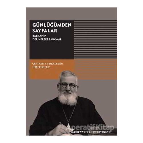 Günlüğümden Sayfalar - Der Nerses Babayan - Tarih Vakfı Yurt Yayınları