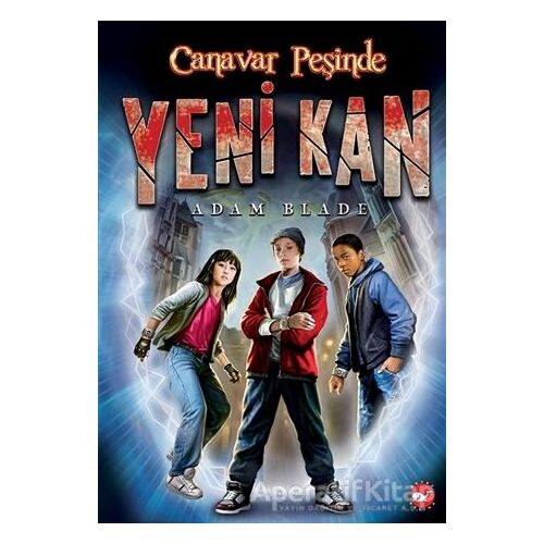Yeni Kan 1 - Canavar Peşinde - Adam Blade - Beyaz Balina Yayınları