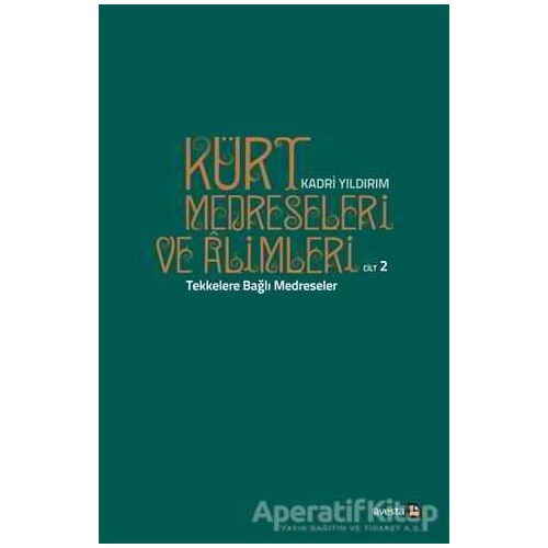 Kürt Medreseleri ve Alimleri 2. Cilt - Tekkelere Bağlı Medreseler