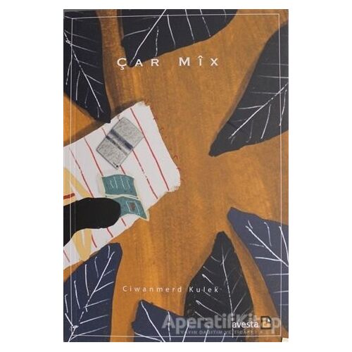 Çar Mix - Ciwanmerd Kulek - Avesta Yayınları