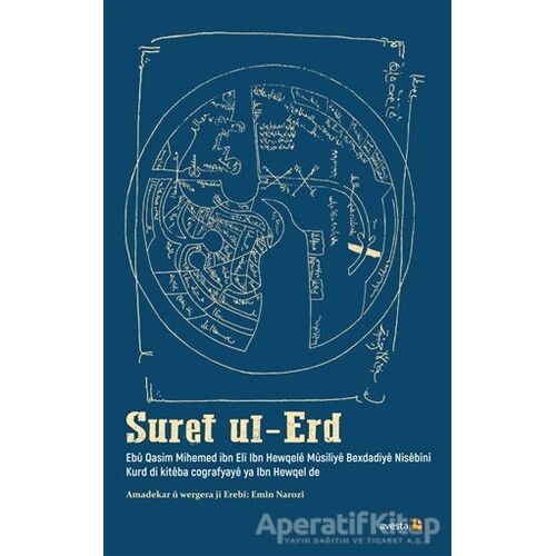 Suret ul-Erd - Ebu Kasım Muhammed İbn Ali İbn Hewqele Nisebini - Avesta Yayınları