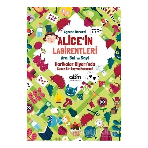 Alice’in Labirentleri - Agnese Baruzzi - Abm Yayınevi