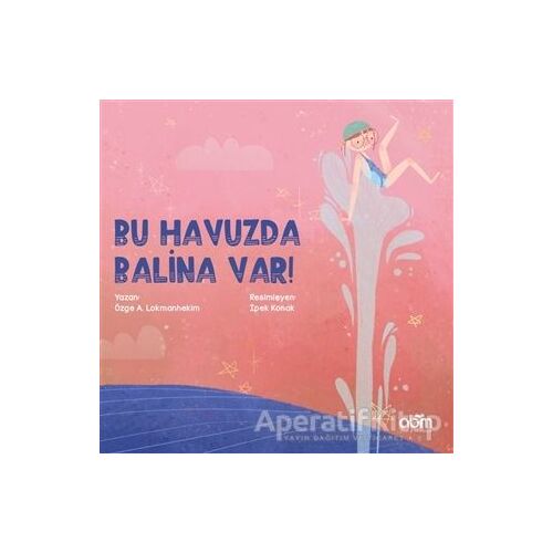 Bu Havuzda Balina Var! - Özge A. Lokmanhekim - Abm Yayınevi