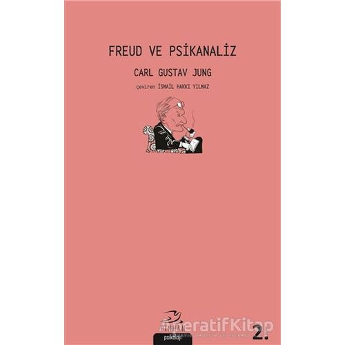 Freud ve Psikanaliz - Carl Gustav Jung - Pinhan Yayıncılık