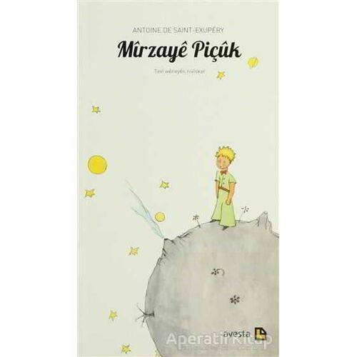 Mirzaye Piçük - Antoine de Saint-Exupery - Avesta Yayınları