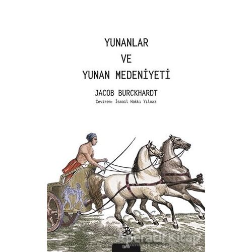 Yunanlar ve Yunan Medeniyeti - Jacob Burckhardt - Pinhan Yayıncılık