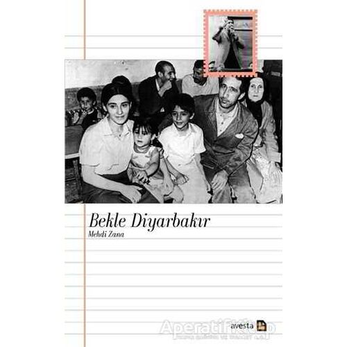 Bekle Diyarbakır - Mehdi Zana - Ali Öztürk - Avesta Yayınları