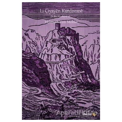 Li Çiyayen Kurdistane Di Bin Niveheyve de - Helmuth von Moltke - Avesta Yayınları