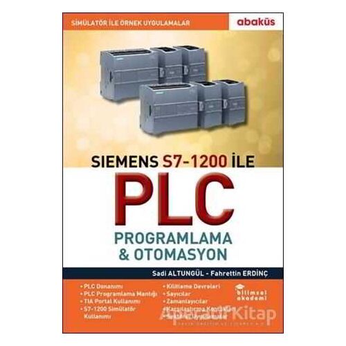 Siemens S7-1200 ile Plc Proglama - Otomasyon - Sadi Altungül - Abaküs Kitap